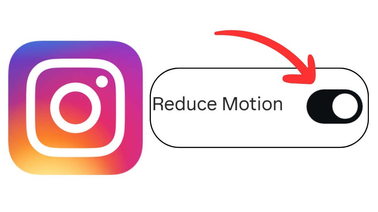 افزایش سرعت اینستاگرام با قابلیت Reduce Motion